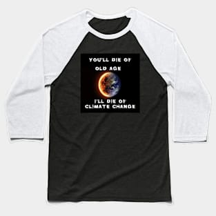 Climate change Baseball T-Shirt